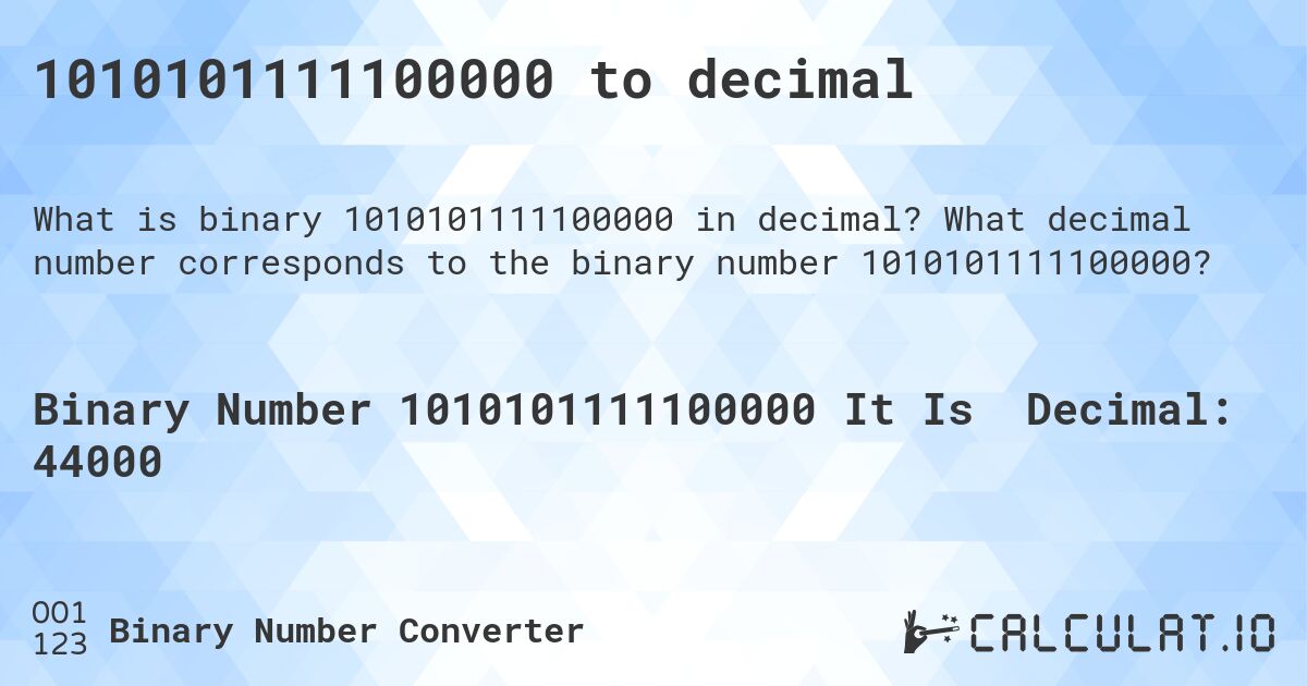 1010101111100000 to decimal. What decimal number corresponds to the binary number 1010101111100000?