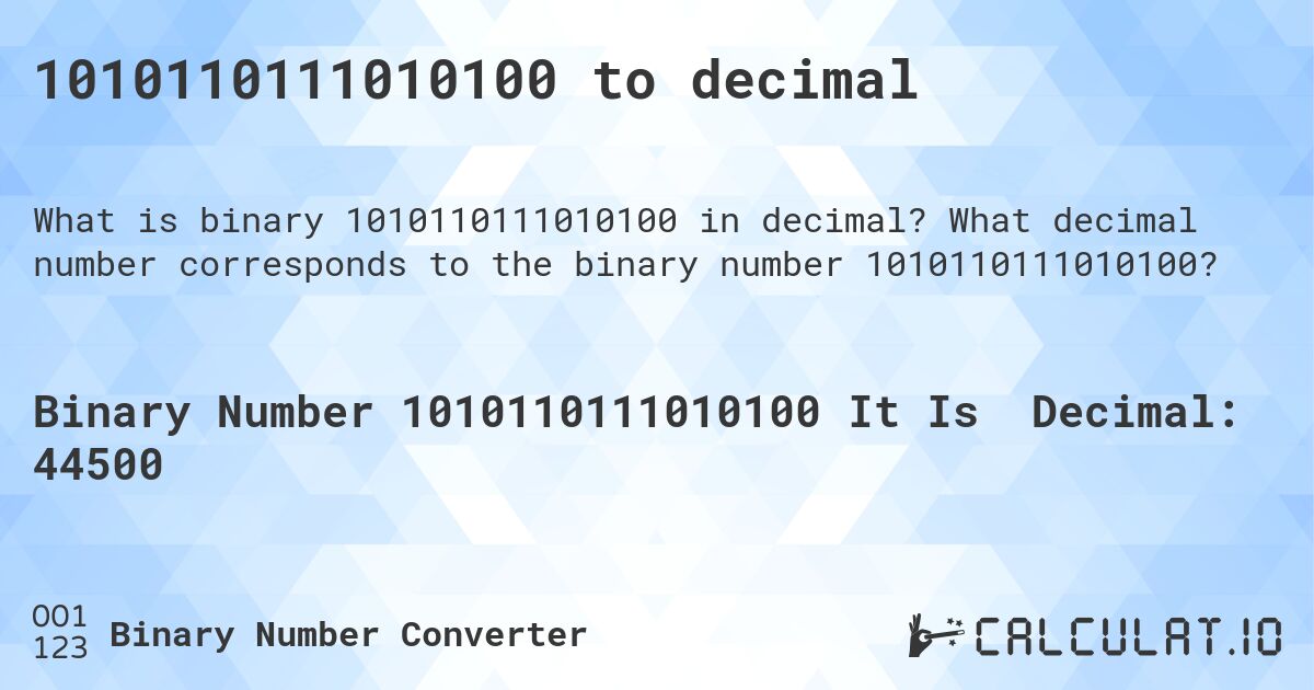 1010110111010100 to decimal. What decimal number corresponds to the binary number 1010110111010100?