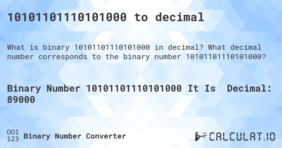 10101101110101000 to decimal. What decimal number corresponds to the binary number 10101101110101000?