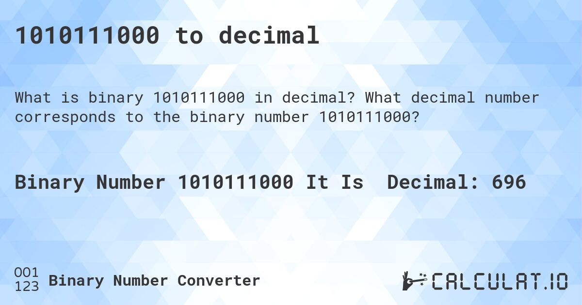 1010111000 to decimal. What decimal number corresponds to the binary number 1010111000?