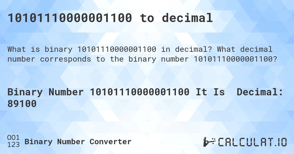 10101110000001100 to decimal. What decimal number corresponds to the binary number 10101110000001100?