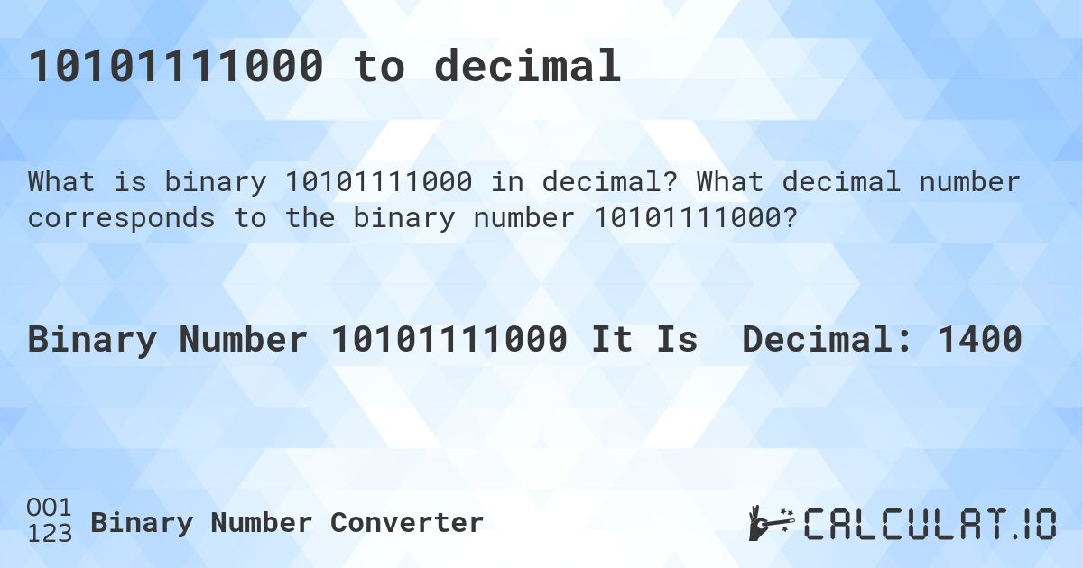 10101111000 to decimal. What decimal number corresponds to the binary number 10101111000?