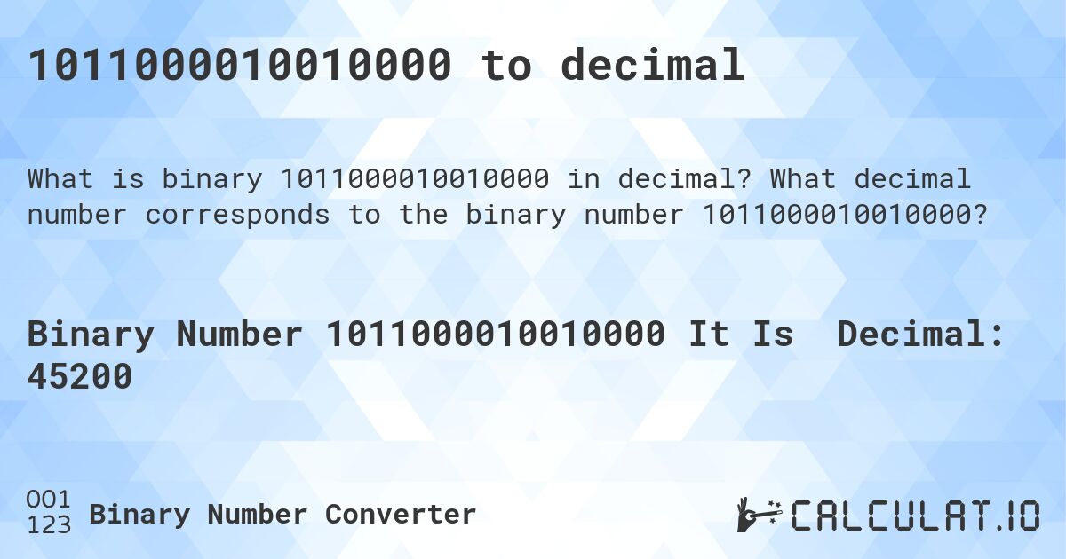 1011000010010000 to decimal. What decimal number corresponds to the binary number 1011000010010000?