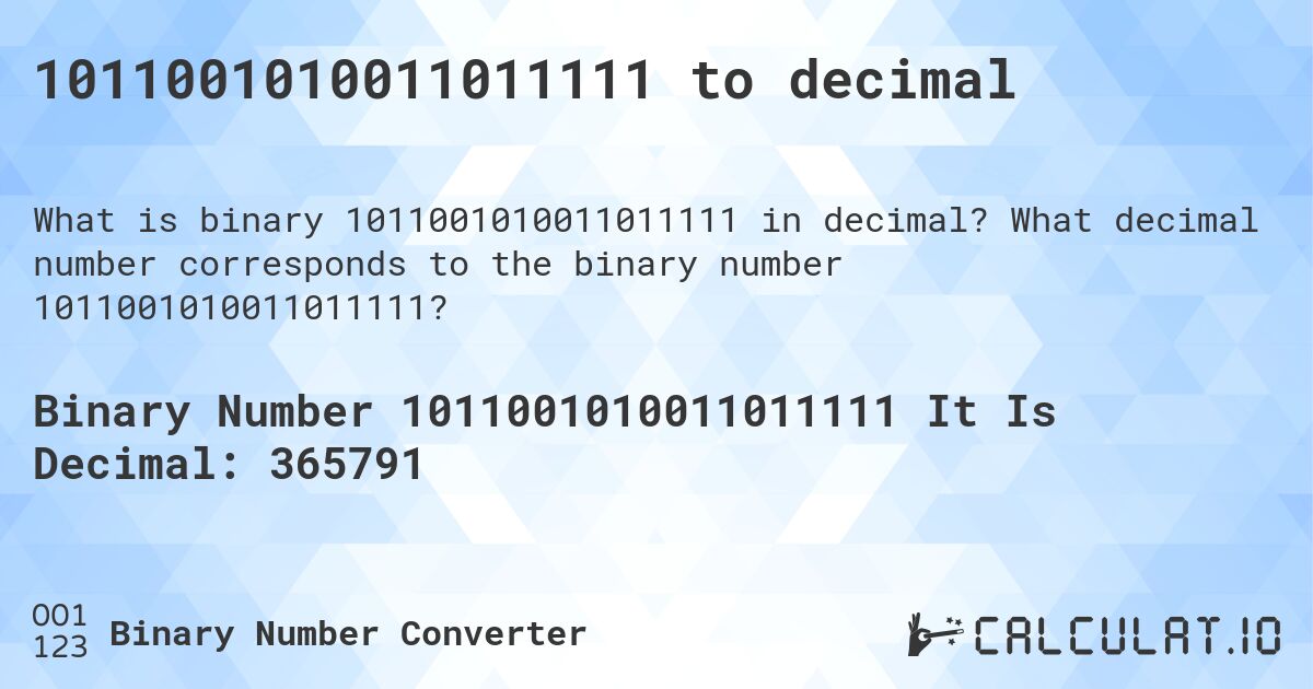 1011001010011011111 to decimal. What decimal number corresponds to the binary number 1011001010011011111?