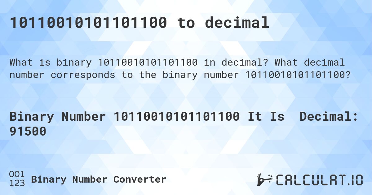 10110010101101100 to decimal. What decimal number corresponds to the binary number 10110010101101100?