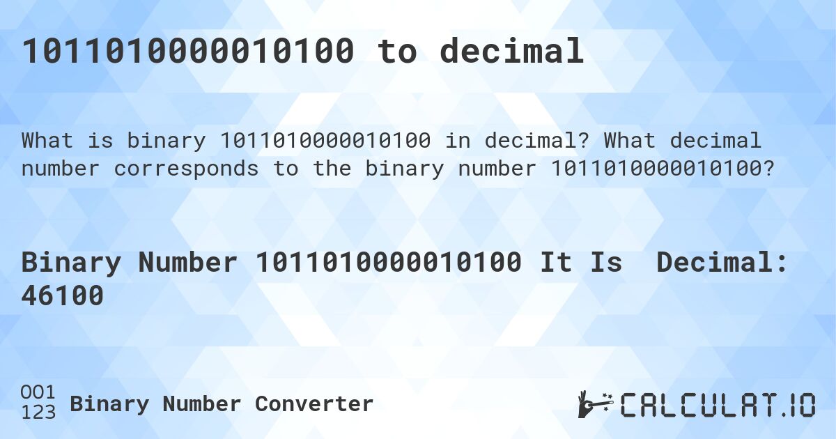 1011010000010100 to decimal. What decimal number corresponds to the binary number 1011010000010100?