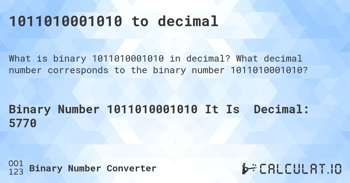 1011010001010 to decimal. What decimal number corresponds to the binary number 1011010001010?