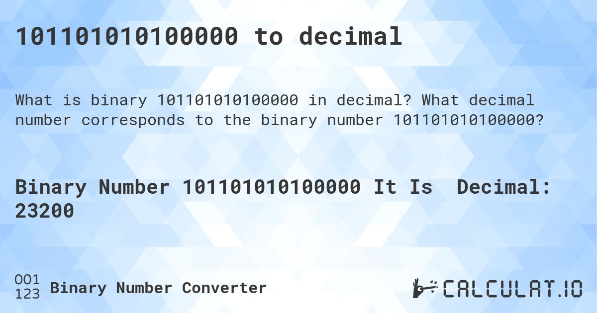 101101010100000 to decimal. What decimal number corresponds to the binary number 101101010100000?