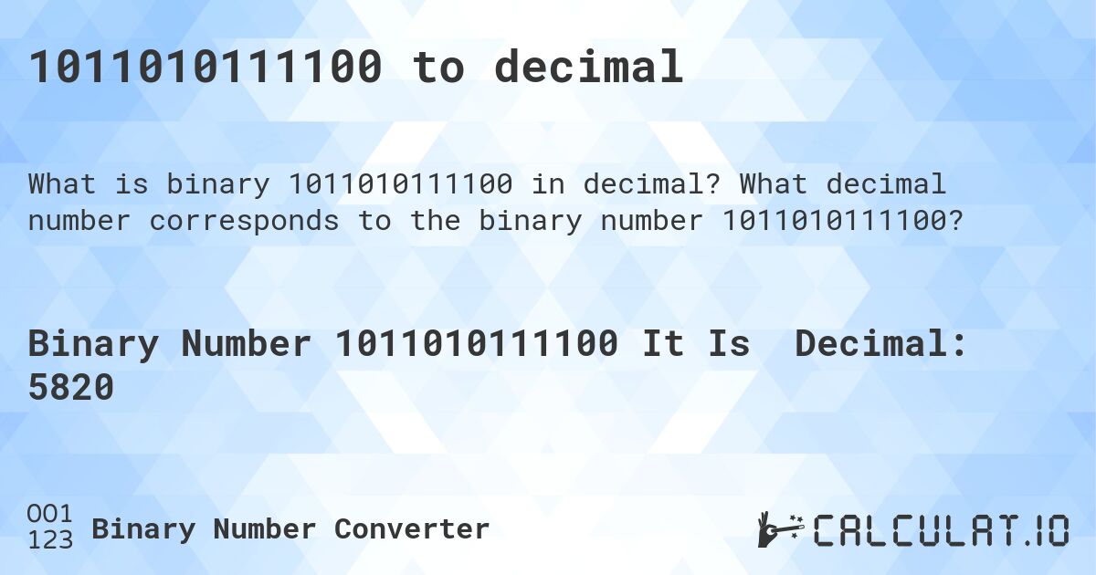 1011010111100 to decimal. What decimal number corresponds to the binary number 1011010111100?