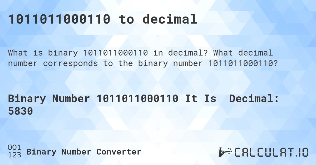 1011011000110 to decimal. What decimal number corresponds to the binary number 1011011000110?