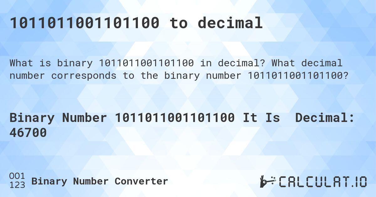 1011011001101100 to decimal. What decimal number corresponds to the binary number 1011011001101100?