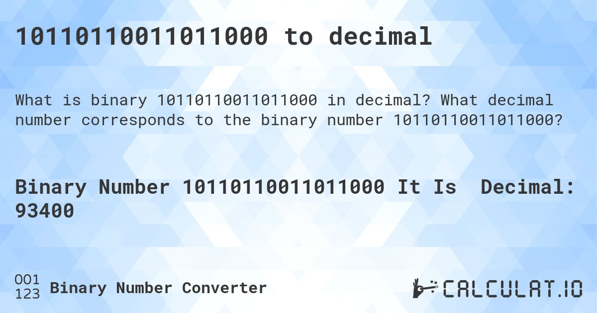 10110110011011000 to decimal. What decimal number corresponds to the binary number 10110110011011000?