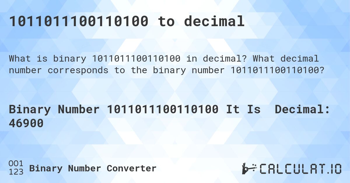1011011100110100 to decimal. What decimal number corresponds to the binary number 1011011100110100?