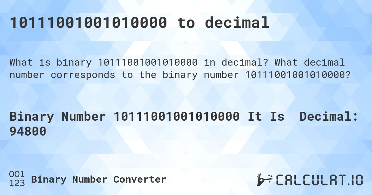 10111001001010000 to decimal. What decimal number corresponds to the binary number 10111001001010000?