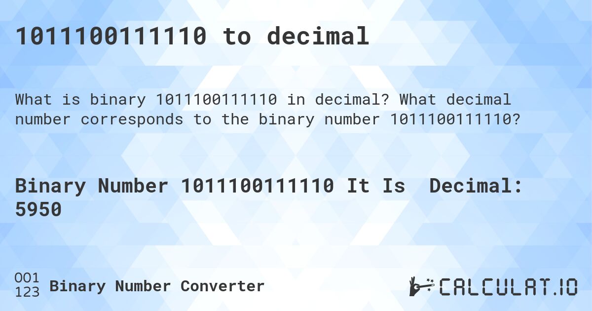 1011100111110 to decimal. What decimal number corresponds to the binary number 1011100111110?
