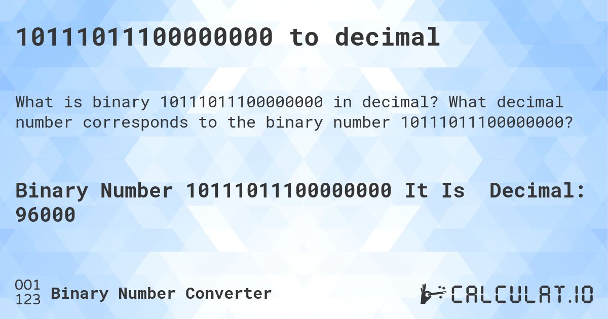 10111011100000000 to decimal. What decimal number corresponds to the binary number 10111011100000000?
