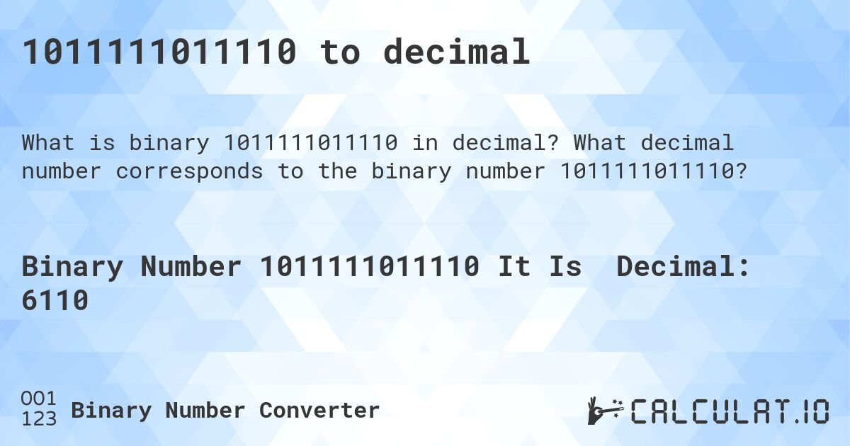 1011111011110 to decimal. What decimal number corresponds to the binary number 1011111011110?