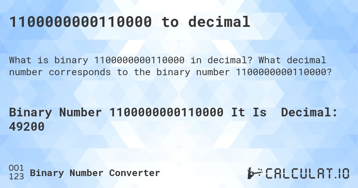 1100000000110000 to decimal. What decimal number corresponds to the binary number 1100000000110000?