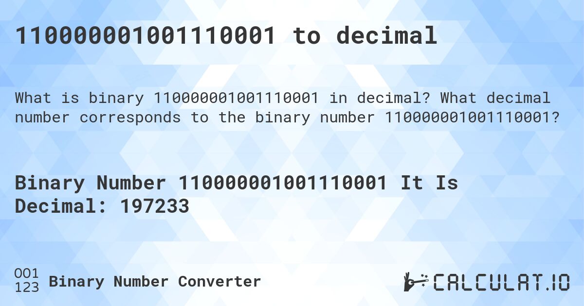 110000001001110001 to decimal. What decimal number corresponds to the binary number 110000001001110001?