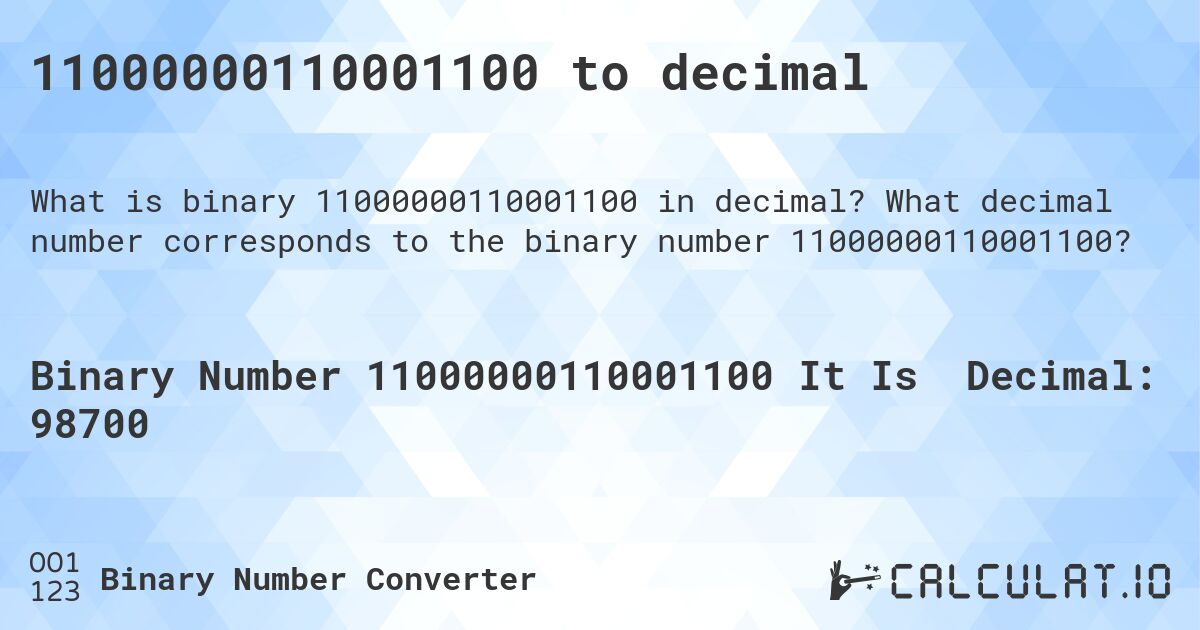 11000000110001100 to decimal. What decimal number corresponds to the binary number 11000000110001100?