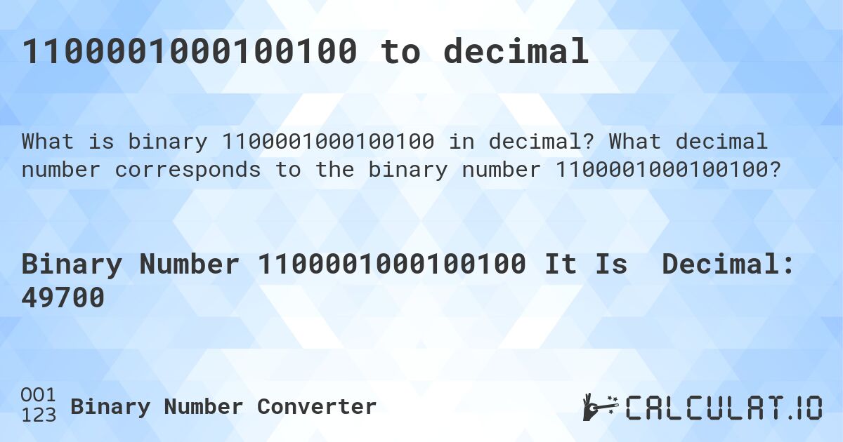 1100001000100100 to decimal. What decimal number corresponds to the binary number 1100001000100100?