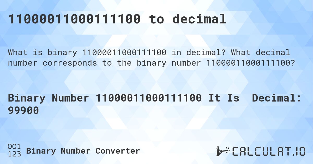 11000011000111100 to decimal. What decimal number corresponds to the binary number 11000011000111100?