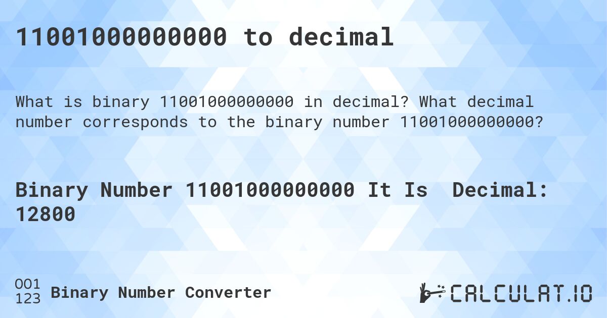 11001000000000 to decimal. What decimal number corresponds to the binary number 11001000000000?
