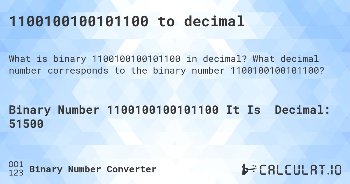 1100100100101100 to decimal. What decimal number corresponds to the binary number 1100100100101100?