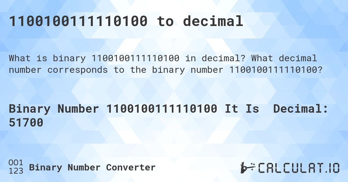 1100100111110100 to decimal. What decimal number corresponds to the binary number 1100100111110100?