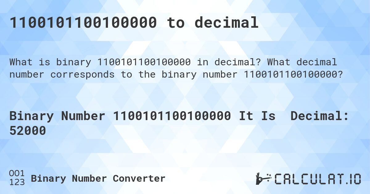 1100101100100000 to decimal. What decimal number corresponds to the binary number 1100101100100000?