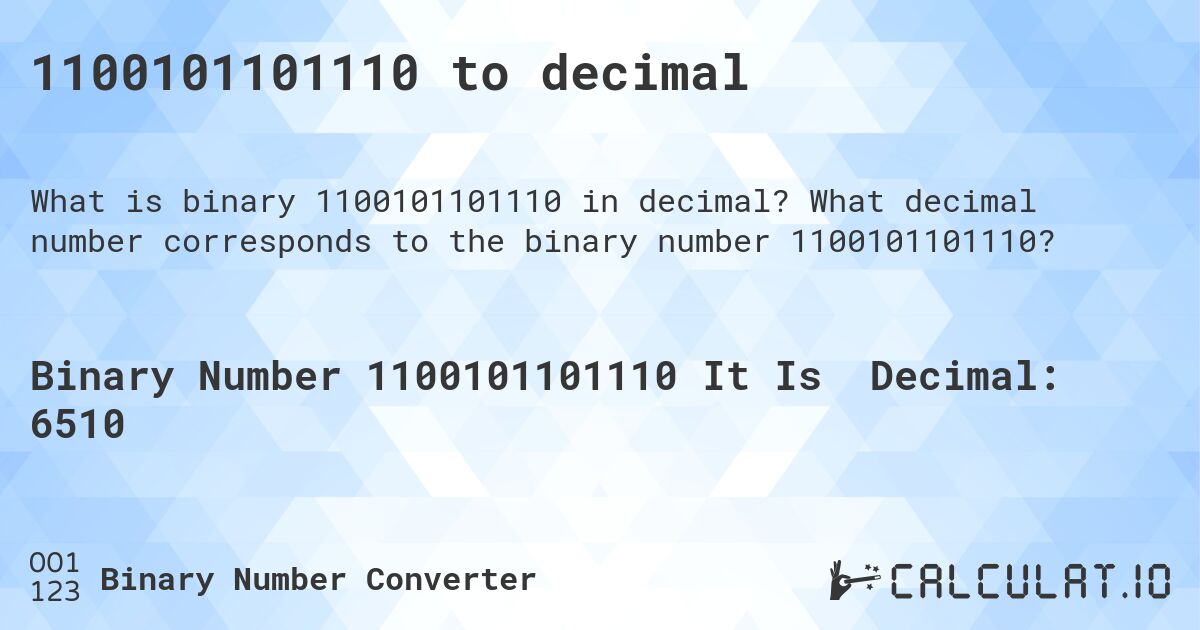 1100101101110 to decimal. What decimal number corresponds to the binary number 1100101101110?