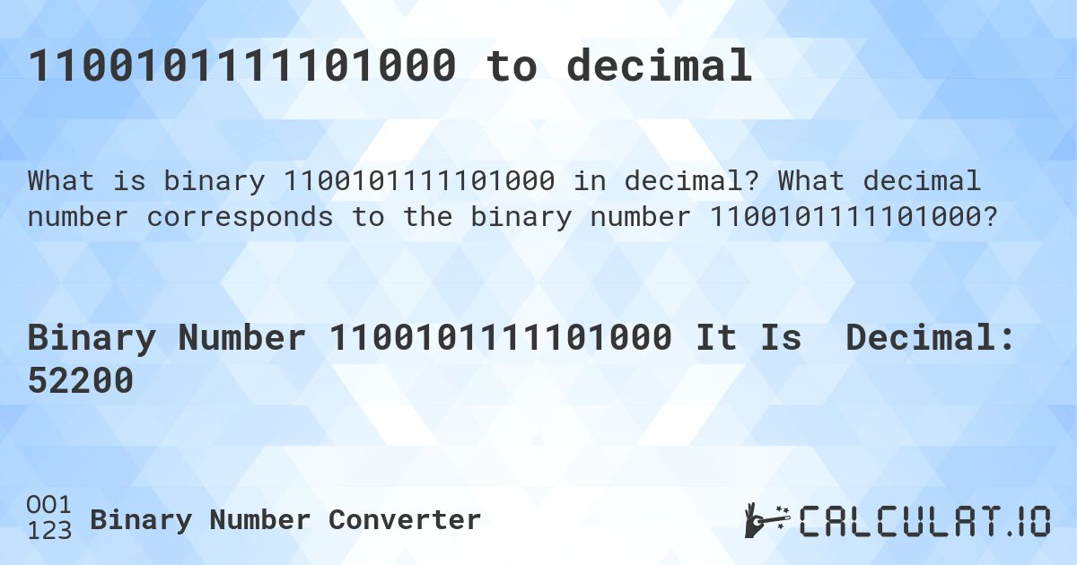 1100101111101000 to decimal. What decimal number corresponds to the binary number 1100101111101000?