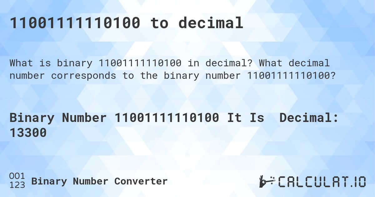 11001111110100 to decimal. What decimal number corresponds to the binary number 11001111110100?