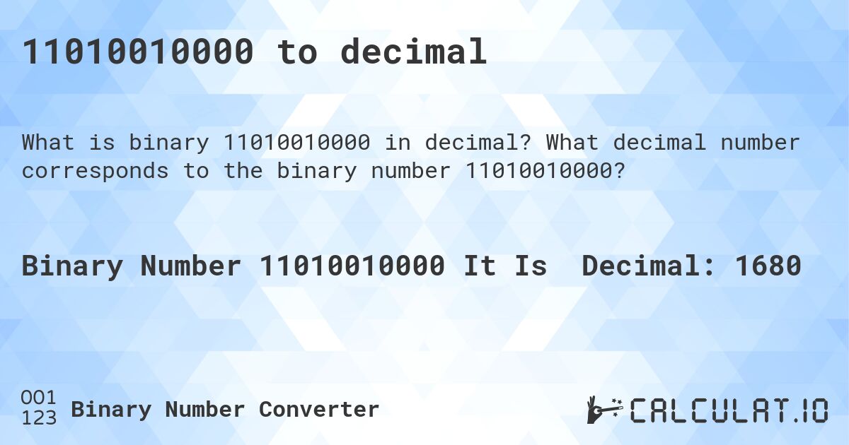 11010010000 to decimal. What decimal number corresponds to the binary number 11010010000?