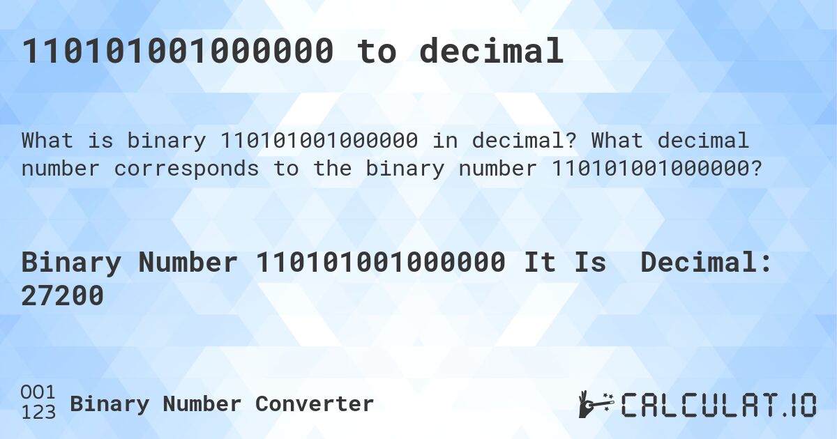 110101001000000 to decimal. What decimal number corresponds to the binary number 110101001000000?