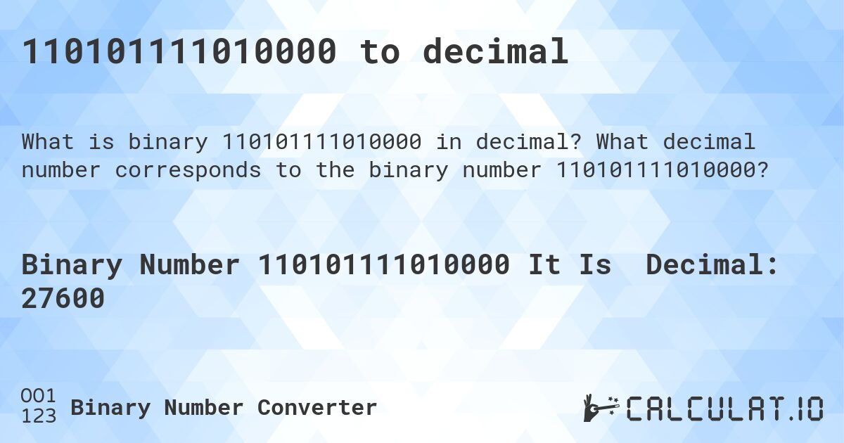 110101111010000 to decimal. What decimal number corresponds to the binary number 110101111010000?