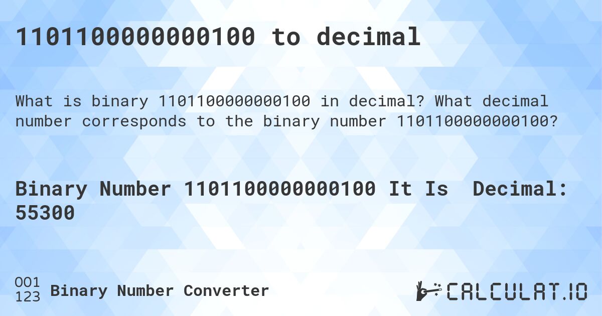 1101100000000100 to decimal. What decimal number corresponds to the binary number 1101100000000100?