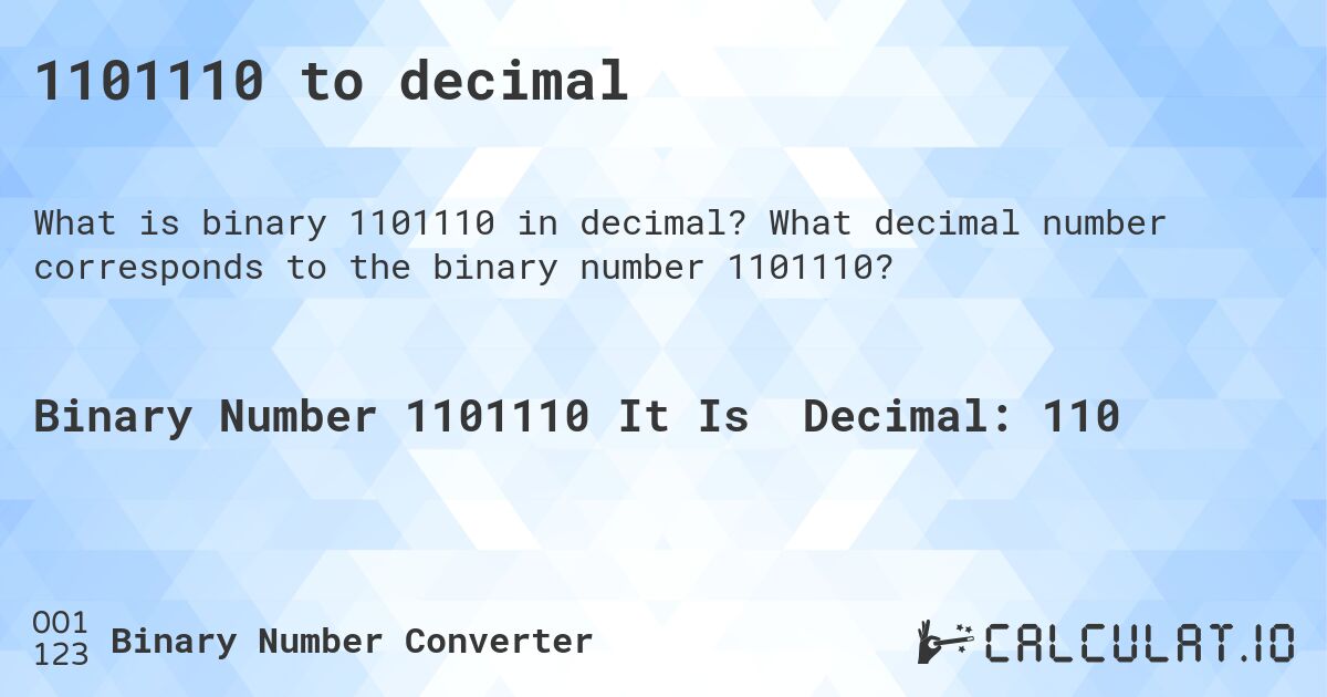 1101110 to decimal. What decimal number corresponds to the binary number 1101110?