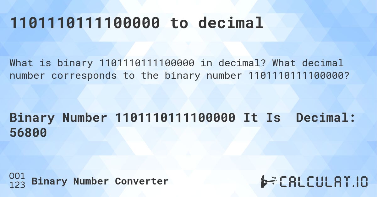 1101110111100000 to decimal. What decimal number corresponds to the binary number 1101110111100000?