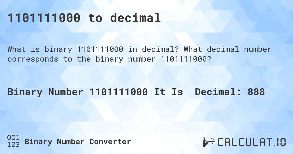 1101111000 to decimal. What decimal number corresponds to the binary number 1101111000?