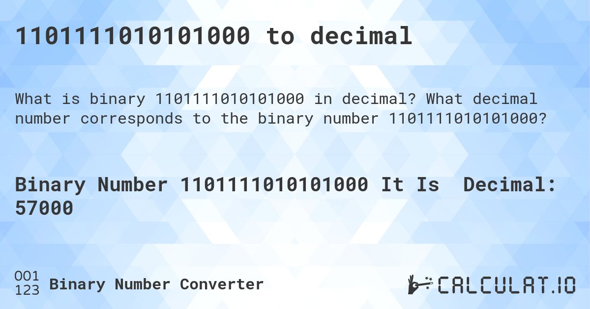 1101111010101000 to decimal. What decimal number corresponds to the binary number 1101111010101000?
