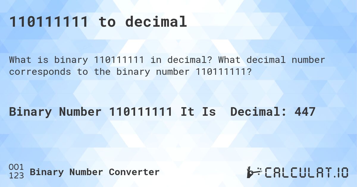 110111111 to decimal. What decimal number corresponds to the binary number 110111111?