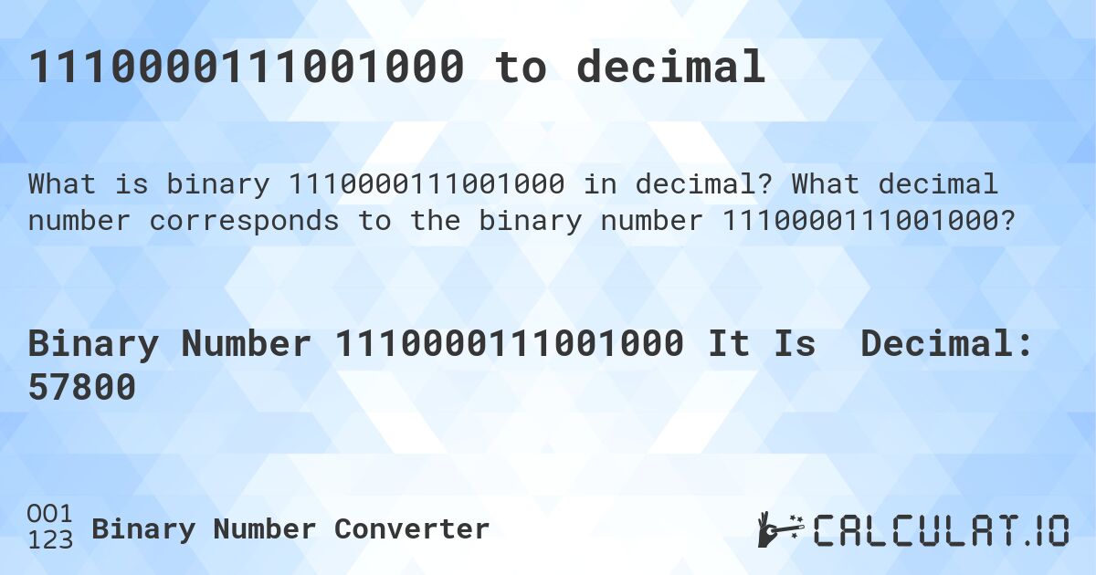 1110000111001000 to decimal. What decimal number corresponds to the binary number 1110000111001000?