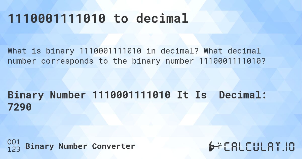 1110001111010 to decimal. What decimal number corresponds to the binary number 1110001111010?