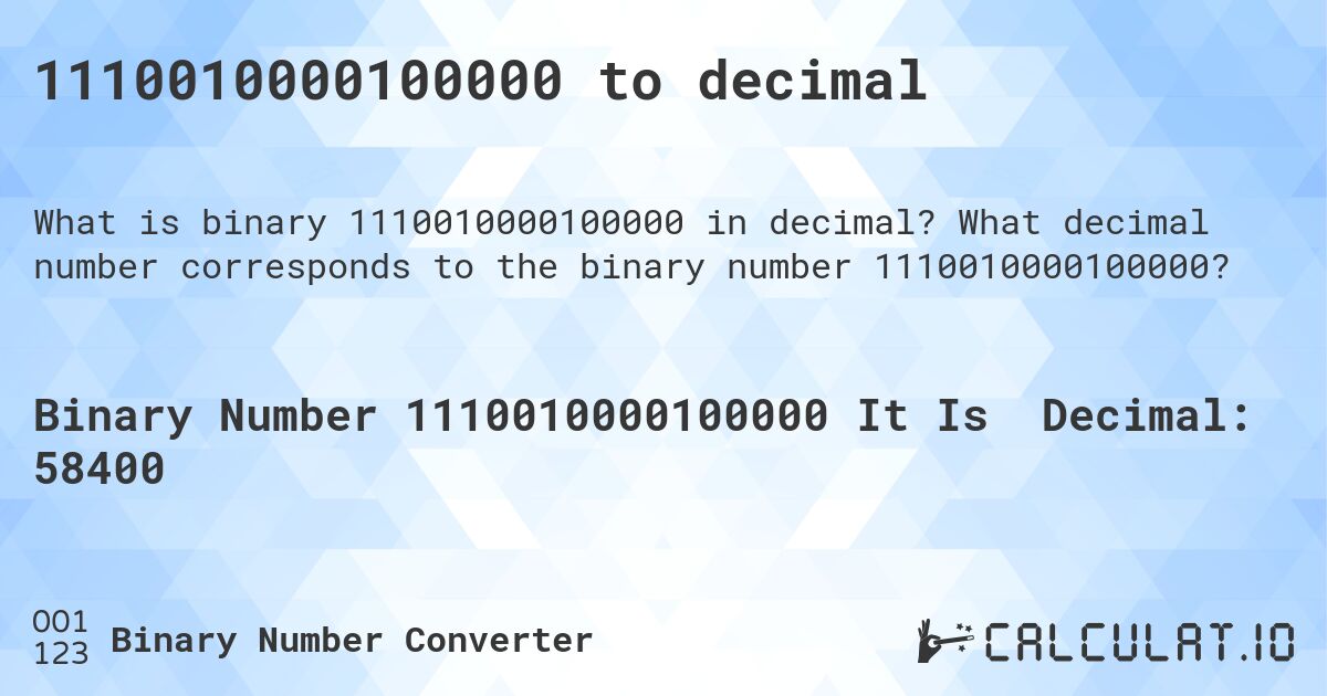 1110010000100000 to decimal. What decimal number corresponds to the binary number 1110010000100000?