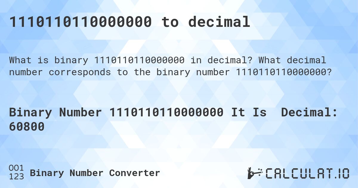 1110110110000000 to decimal. What decimal number corresponds to the binary number 1110110110000000?