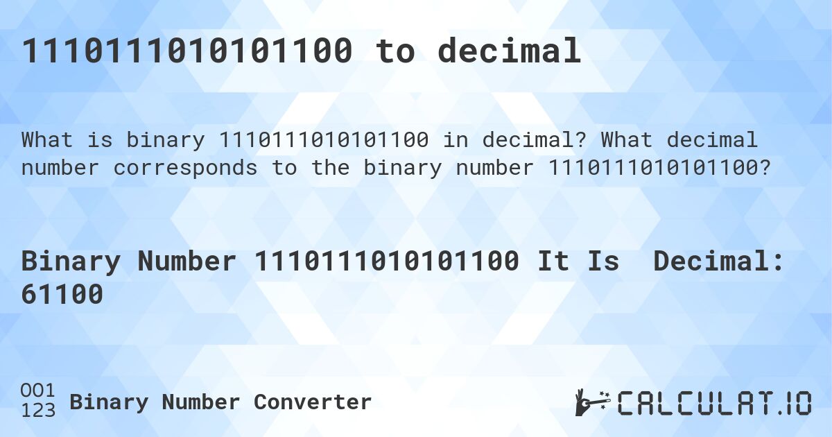 1110111010101100 to decimal. What decimal number corresponds to the binary number 1110111010101100?