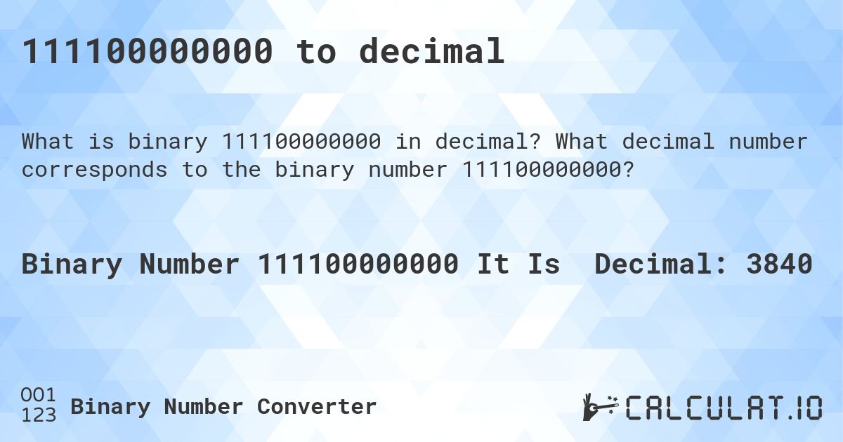 111100000000 to decimal. What decimal number corresponds to the binary number 111100000000?
