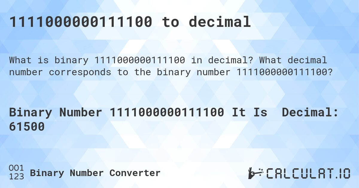 1111000000111100 to decimal. What decimal number corresponds to the binary number 1111000000111100?