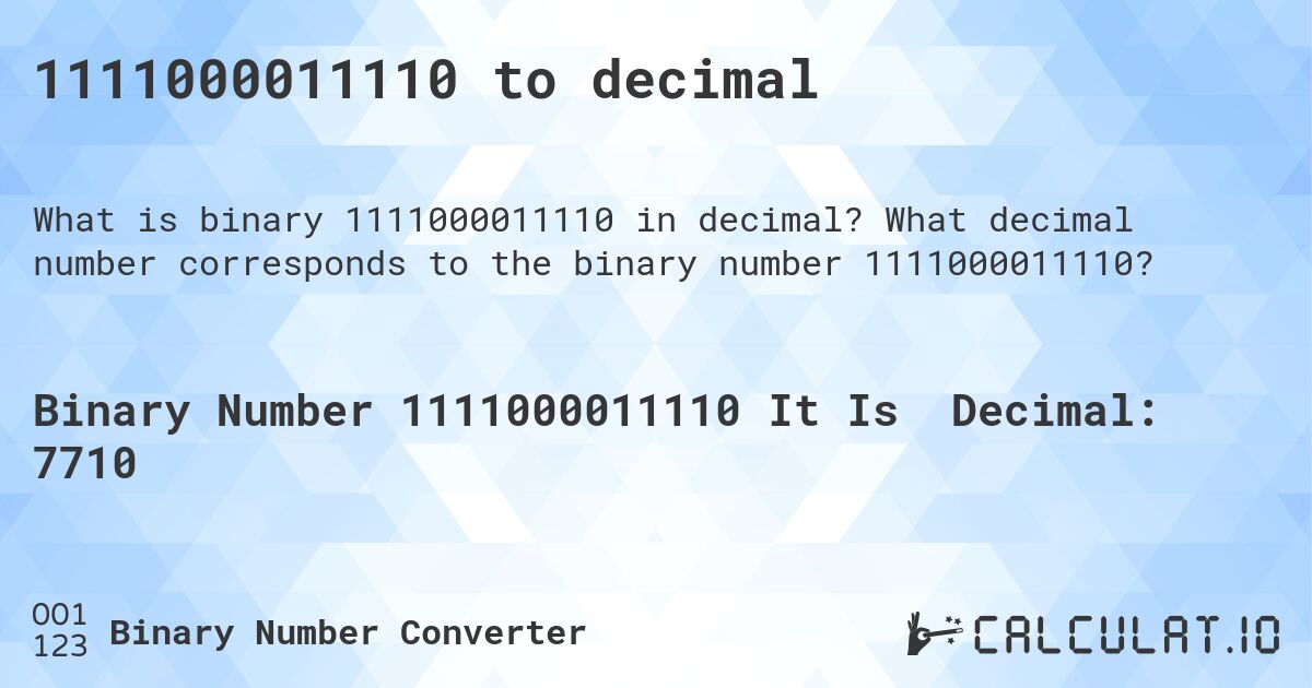 1111000011110 to decimal. What decimal number corresponds to the binary number 1111000011110?